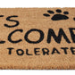Welkom deurmat kat  “Cats Welcome People Tolerated”